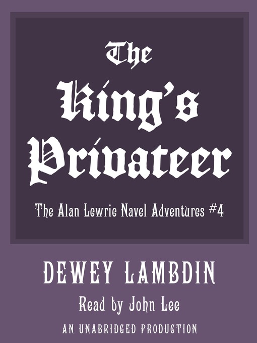 Title details for The King's Privateer by Dewey Lambdin - Wait list